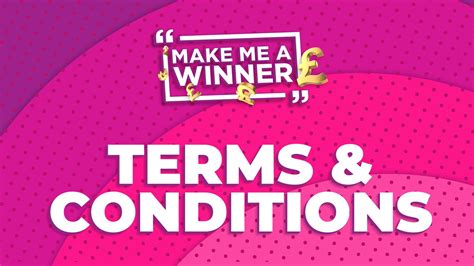 Make Me A Winner Terms & Conditions 